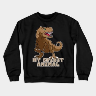 The T-Rex Is My Spirit Animal (Brown) Crewneck Sweatshirt